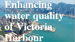 Enhance the quality of coastal water of Victoria Harbour